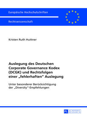 cover image of Auslegung des Deutschen Corporate Governance Kodex (DCGK) und Rechtsfolgen einer «fehlerhaften» Auslegung